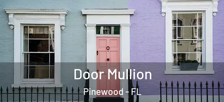 Door Mullion Pinewood - FL