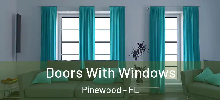 Doors With Windows Pinewood - FL