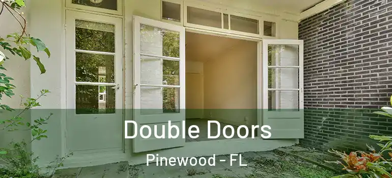 Double Doors Pinewood - FL