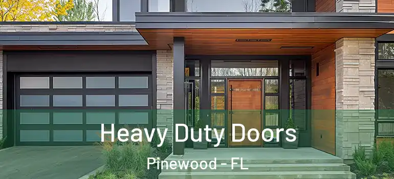 Heavy Duty Doors Pinewood - FL