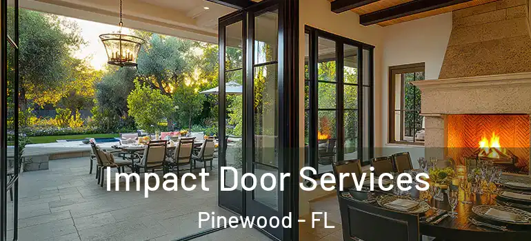 Impact Door Services Pinewood - FL