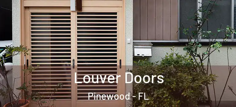 Louver Doors Pinewood - FL
