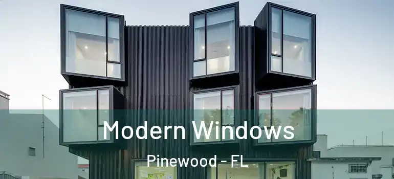 Modern Windows Pinewood - FL