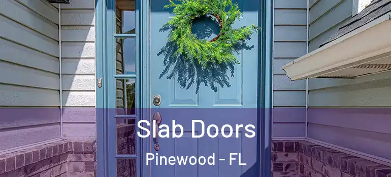Slab Doors Pinewood - FL