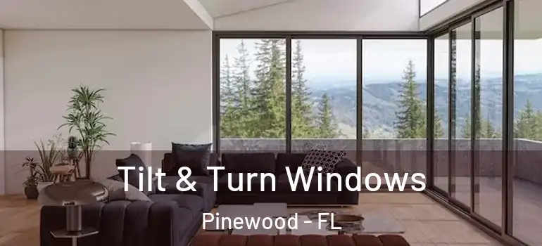 Tilt & Turn Windows Pinewood - FL